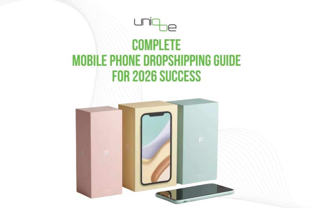Complete Mobile Phone Dropshipping Guide for 2026 Success
